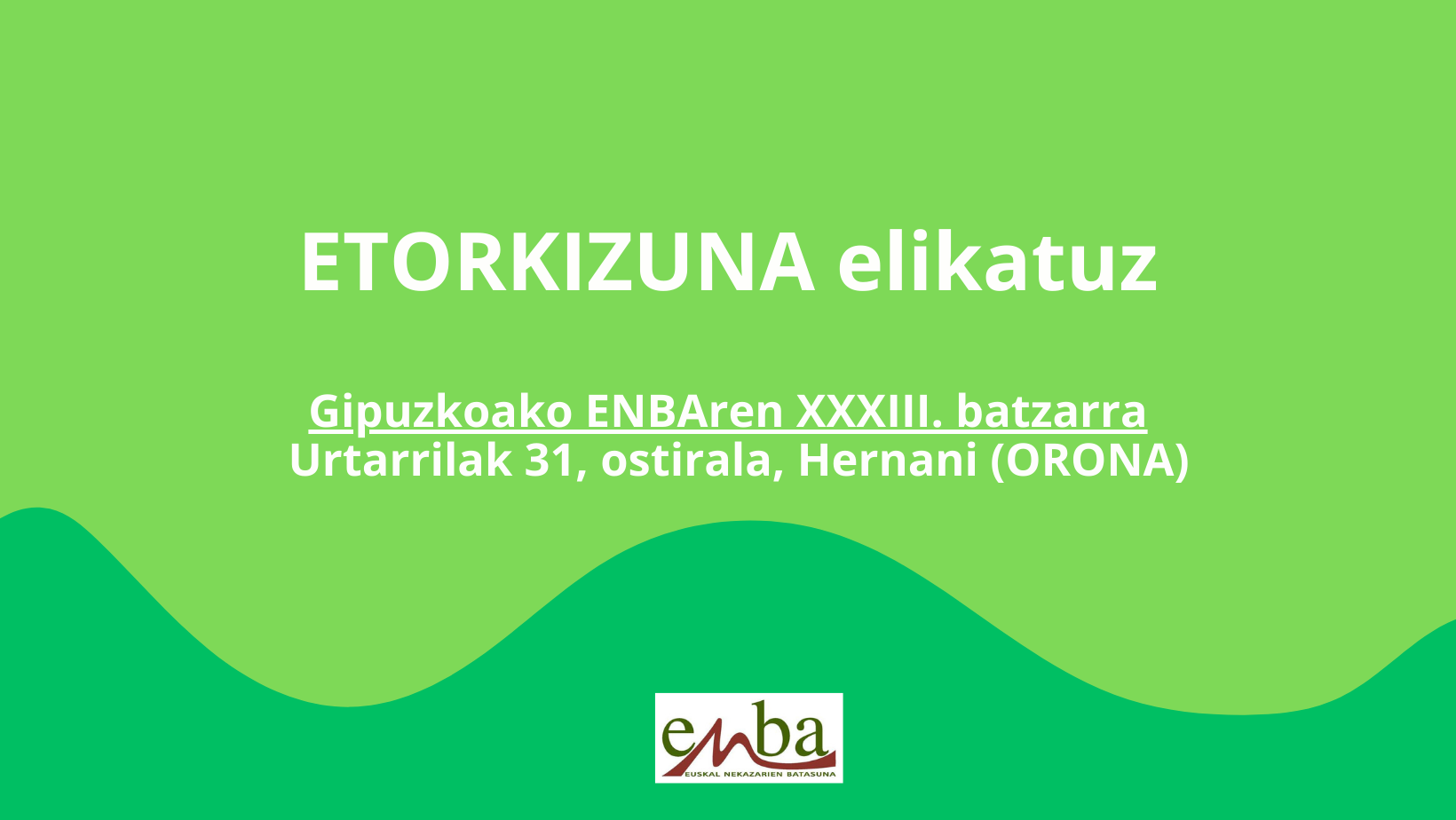 Urtarrilak 31, Gipuzkoako ENBAren 33. batzarra